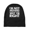 i'm not arguing i'm simply explaining why i'm right Baby Beanies