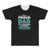 i'm a proud dad of a freaking awesome teacher. (yes she bought me this All Over Men's T-shirt