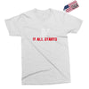 it all starts Exclusive T-shirt