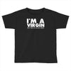 i'm a virgin but this is an old shirt Toddler T-shirt