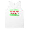 imake horrible since puns but only periodicaly Tank Top
