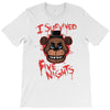 i survived five nights at freddy's pizzeria T-Shirt