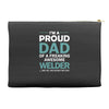 i'm a proud dad of freaking awesome welder Accessory Pouches