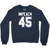 impeach 45 Crewneck Sweatshirt