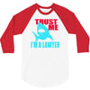 im a lawyer 3/4 Sleeve Shirt