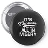 it's christmas and we're all in misery Pin-back button