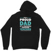 i'm a proud dad of a freaking awesome teacher. (yes she bought me this Unisex Hoodie