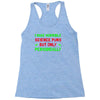 imake horrible since puns but only periodicaly Racerback Tank
