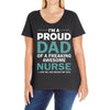 i'm a proud dad of freaking awesome nurse Ladies Curvy T-Shirt