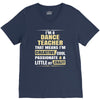 i'm a dance teacher, that means i'm creative cool passionate &amp; a littl V-Neck Tee
