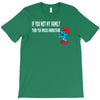 if you met my family you would understand T-Shirt