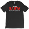 i'm not santa but you can sit on my lap T-Shirt