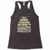 i'm a dance teacher, that means i'm creative cool passionate &amp; a littl Racerback Tank
