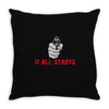 it all starts Throw Pillow