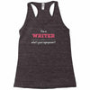 i'm a writer what's your superpower Racerback Tank