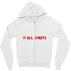 it all starts Zipper Hoodie