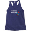 if you met my family you would understand Racerback Tank