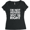 i'm not arguing i'm simply explaining why i'm right Women's Triblend Scoop T-shirt