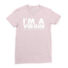 i'm a virgin but this is an old shirt Ladies Fitted T-Shirt