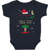 i'm not short i'm just a tall elf Baby Bodysuit