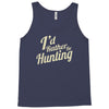 i'd rather be hunting Tank Top