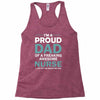 i'm a proud dad of freaking awesome nurse Racerback Tank