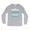 i'm a proud dad of freaking awesome nurse Long Sleeve Shirts