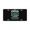 i'm a proud dad of freaking awesome nurse License Plate