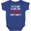 if it's not a love like roseanne &amp; dan i don't want it Baby Bodysuit