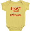 i'm not short awesome Baby Bodysuit