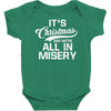 it's christmas and we're all in misery Baby Bodysuit