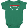 i sling crack and lay pipe Baby Bodysuit