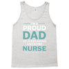 i'm a proud dad of freaking awesome nurse Tank Top