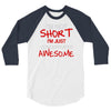 i'm not short awesome 3/4 Sleeve Shirt