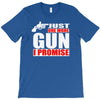 just one more gun i promise T-Shirt