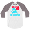 im a lawyer 3/4 Sleeve Shirt