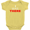 i was there Baby Bodysuit