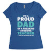 i'm a proud dad of a freaking awesome teacher. (yes she bought me this Women's Triblend Scoop T-shirt