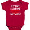 if it's not a love like roseanne &amp; dan i don't want it Baby Bodysuit