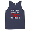 if it's not a love like roseanne &amp; dan i don't want it Tank Top