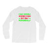 imake horrible since puns but only periodicaly Long Sleeve Shirts