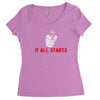 it all starts Women's Triblend Scoop T-shirt