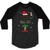i'm not short i'm just a tall elf 3/4 Sleeve Shirt
