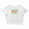 imake horrible since puns but only periodicaly Crop Top