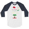 i'm not short i'm just a tall elf 3/4 Sleeve Shirt