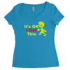 it's ok i got this Women's Triblend Scoop T-shirt