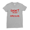 i'm not short awesome Ladies Fitted T-Shirt