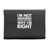 i'm not arguing i'm simply explaining why i'm right Accessory Pouches
