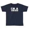 i'm a virgin but this is an old shirt Toddler T-shirt
