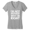 i'm not arguing i'm simply explaining why i'm right Women's V-Neck T-Shirt